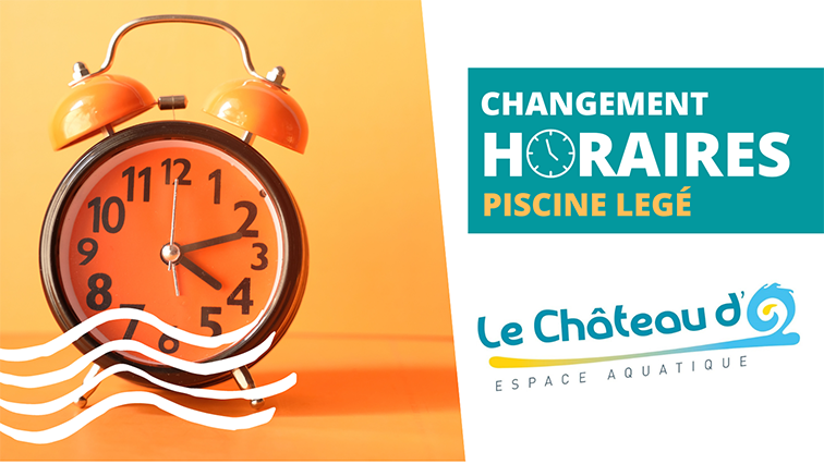 changement horaires chateau d'o Legé