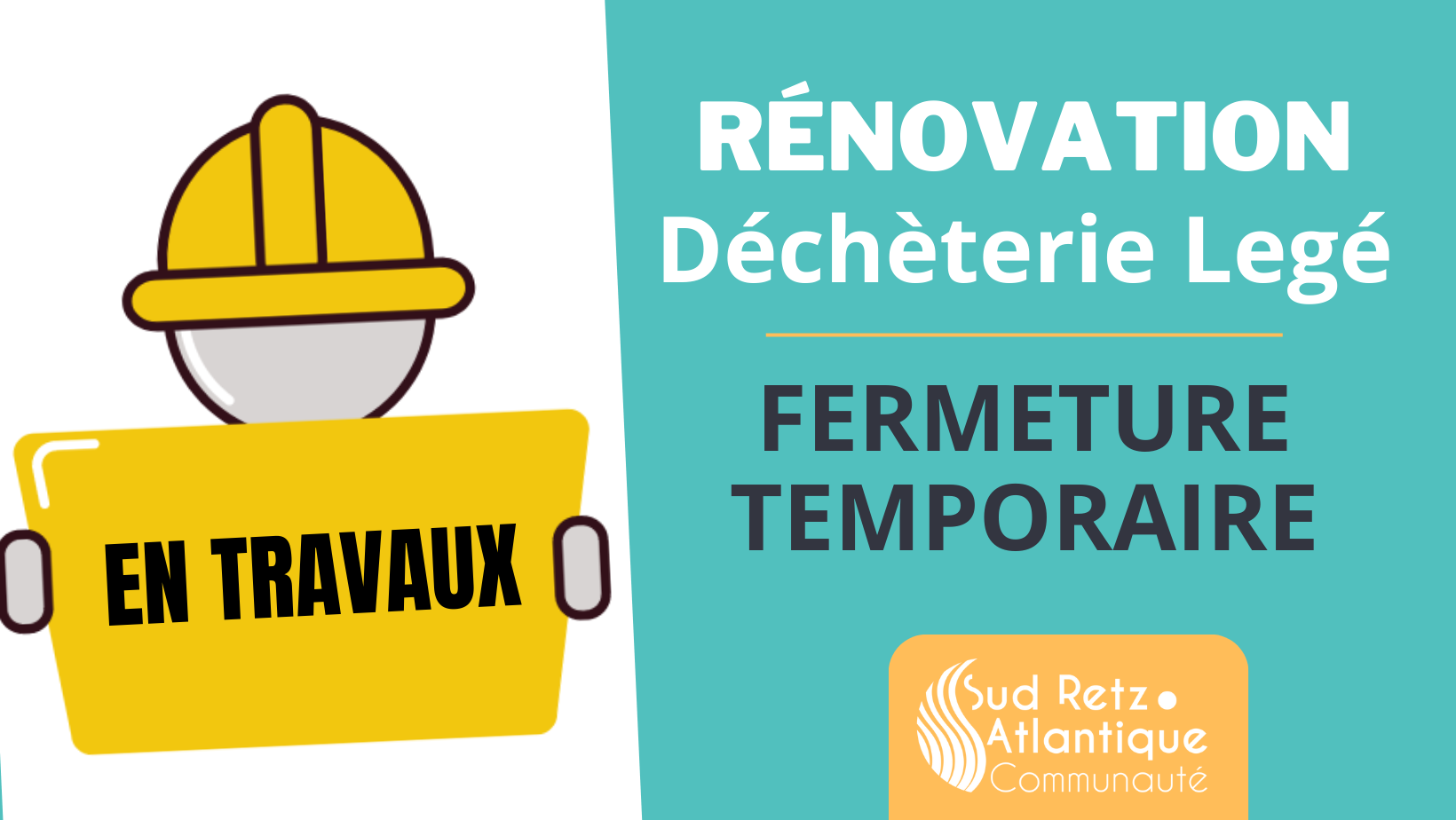 travaux déchèterie Legé - fermeture temporaire - sud retz atlantique communauté